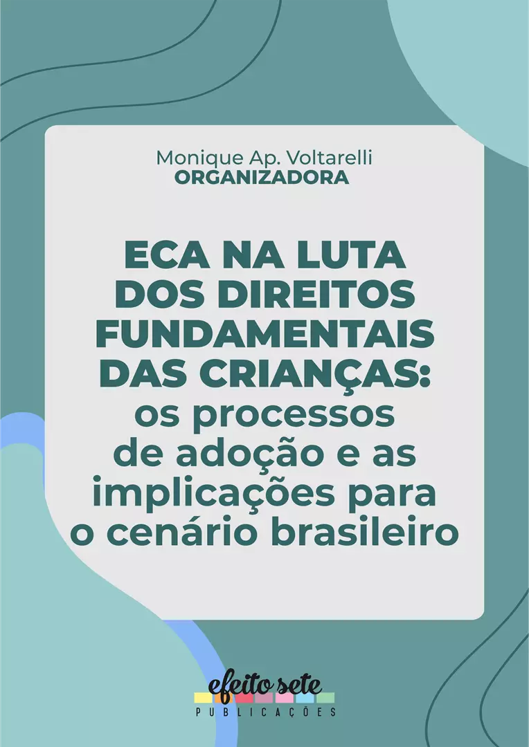 ECA na luta dos direitos fundamentais das crianças: os processos de adoção e as implicações para o cenário brasileiro
